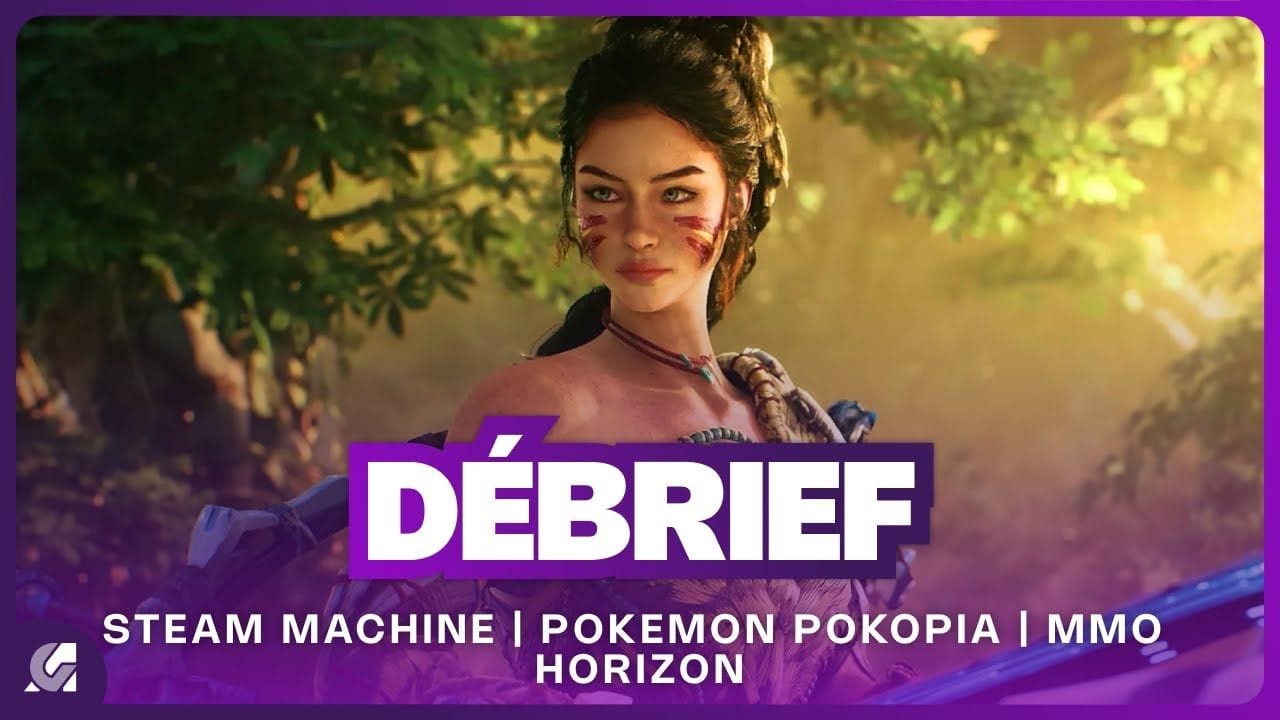 Débrief' : Steam Machine, résumé State of Play Japan, MMO Horizon, Pokémon Pokopia