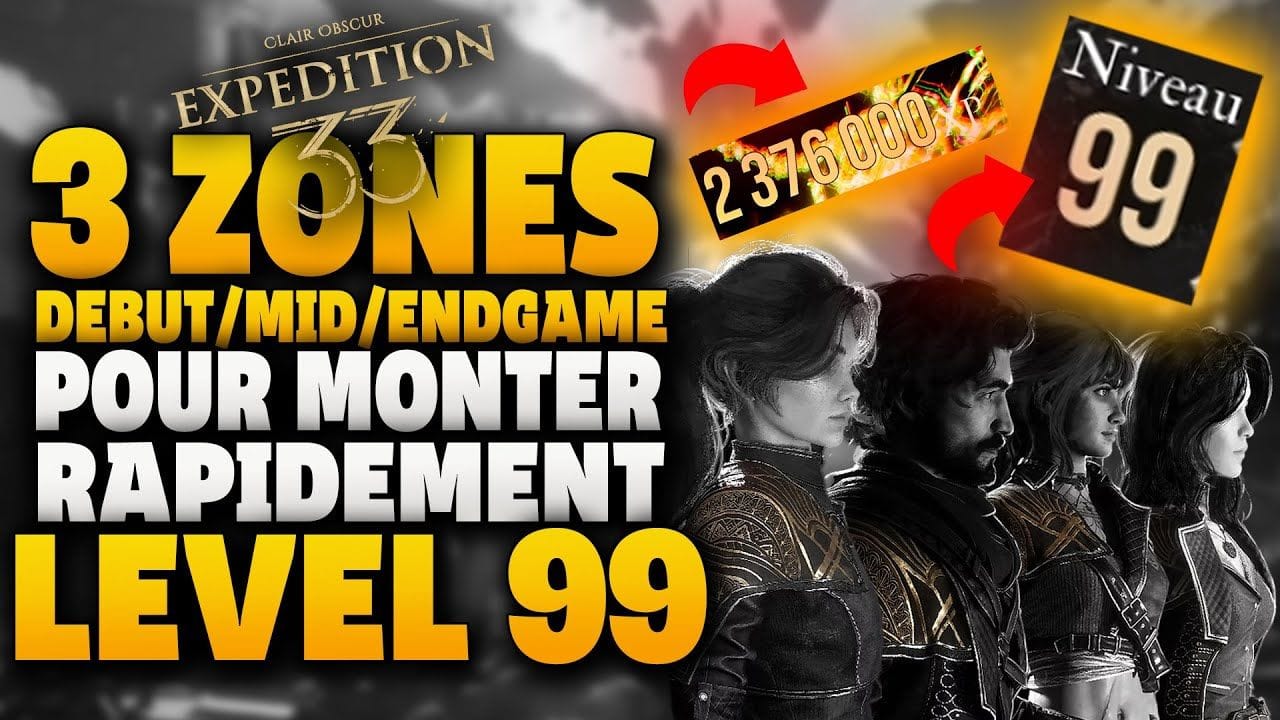 ASTUCE/GUIDE➡️Comment Atteindre le Niveau MAX (99) RAPIDEMENT dans Clair Obscur: Expédition 33 !