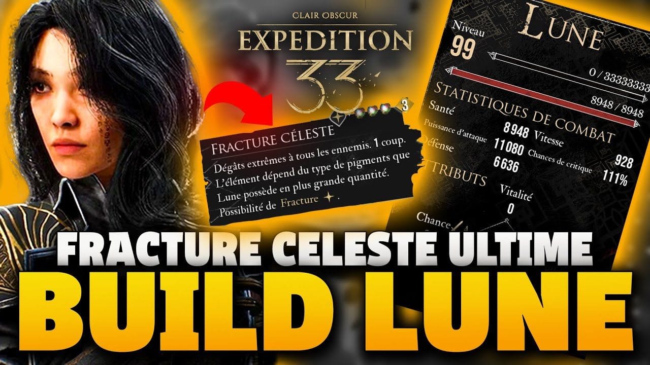 ASTUCE/GUIDE➡️💪LUNE Build ULTIME : Fracture CELESTE (150M/Dégats) ☠️ - Clair Obscur Expédition 33!