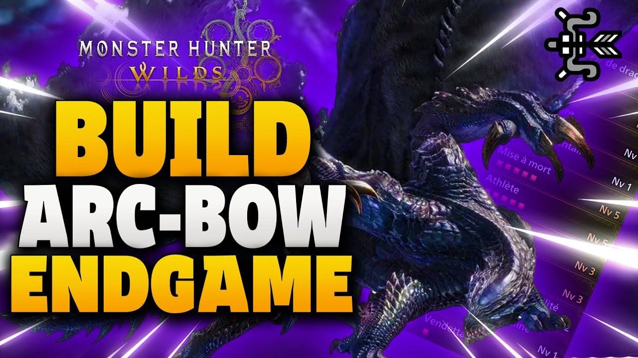 BUILD ENDGAME BOW / ARC  , Puissance et Mobilité une fois maitrisé  - Monster Hunter Wilds