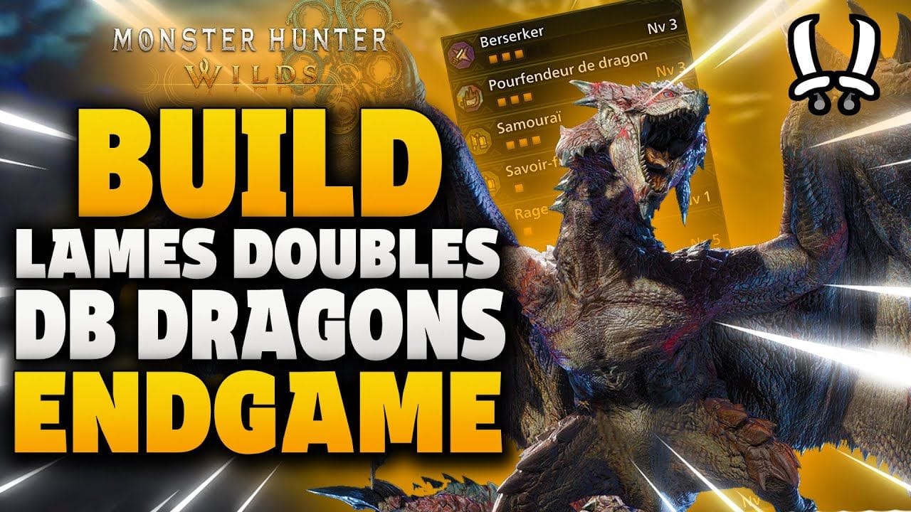 BUILD ENDGAME DUAL-BLADES / LAMES DOUBLES DRAGON, une arme Démoniaque  - Monster Hunter Wilds