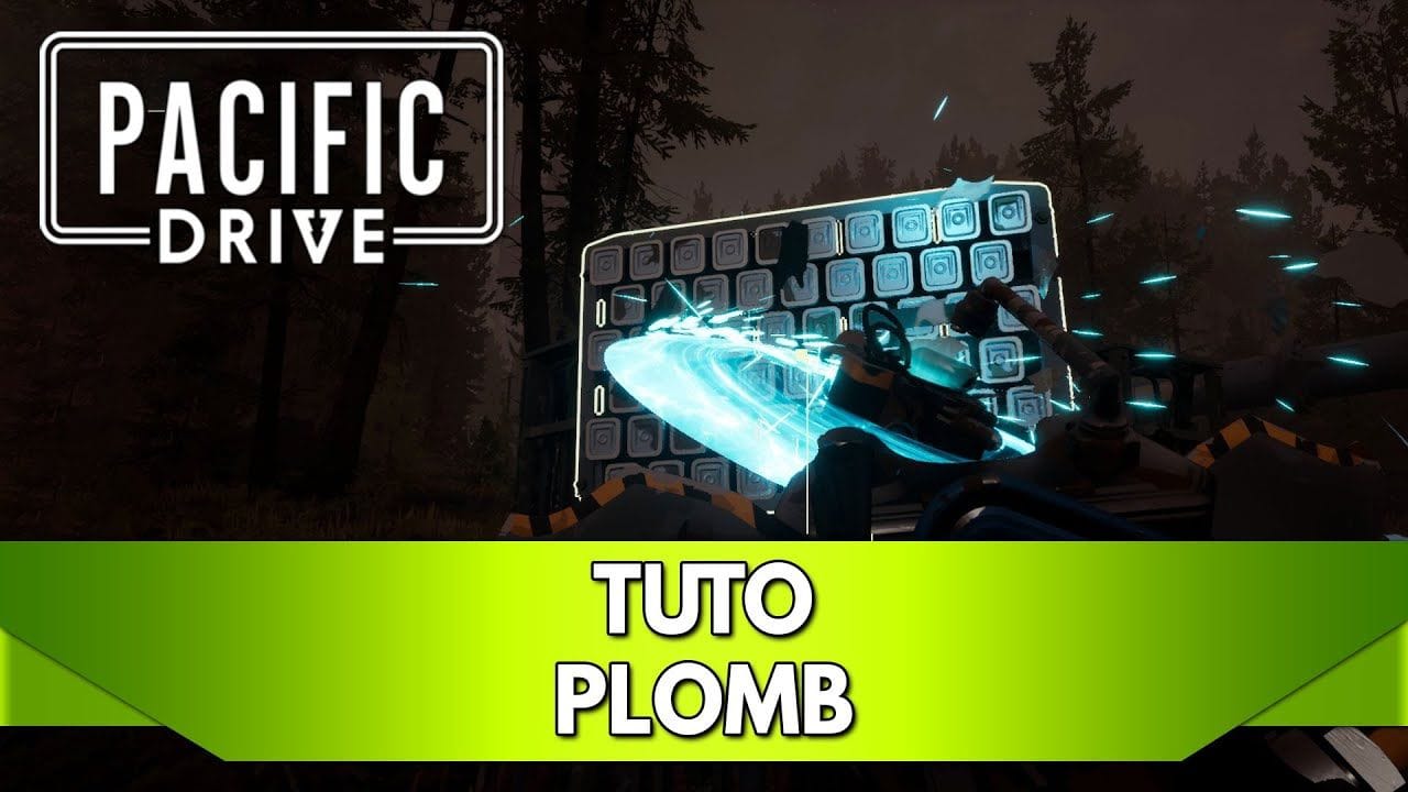 Pacific Drive Tuto FR : Plomb, où en trouver ?