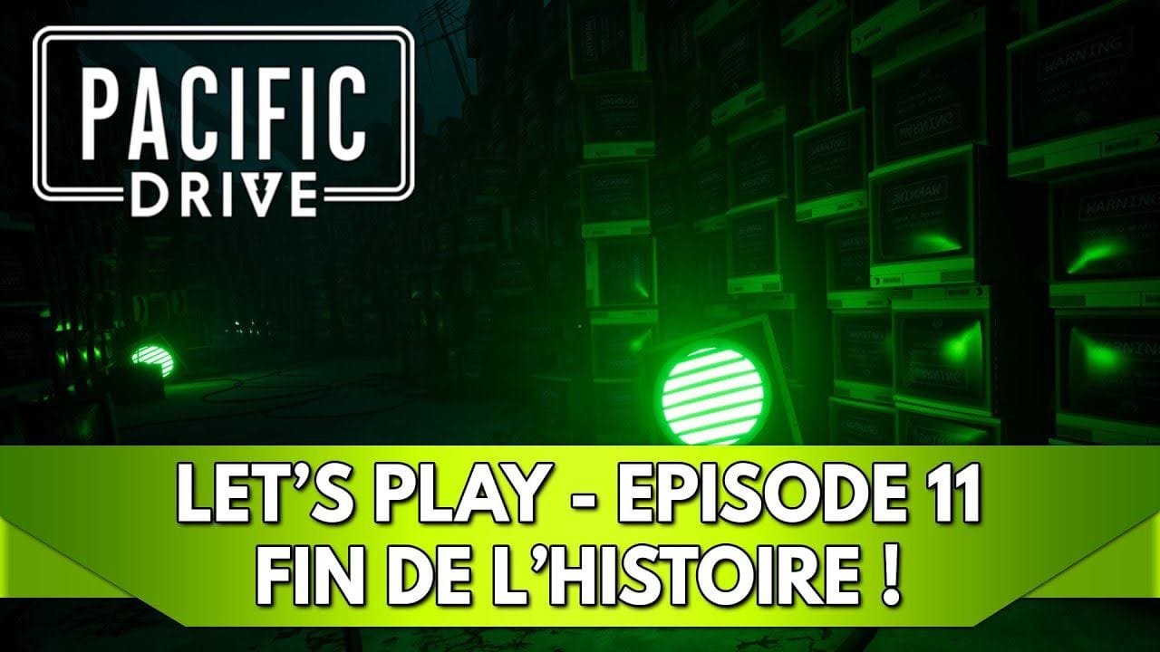 Pacific Drive Gameplay FR : Let's Play, Episode 11, Fin de l'Histoire !