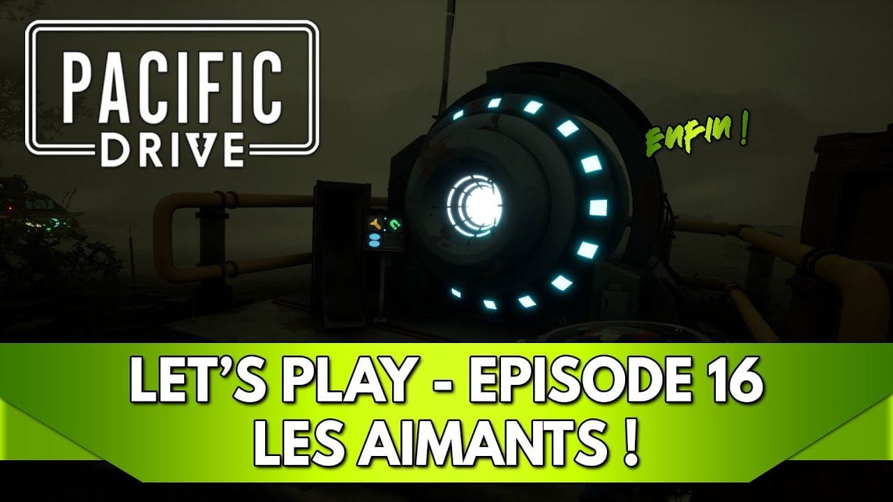 Pacific Drive Gameplay FR : Let's Play, Episode 16, Farm End Game - les Aimants !