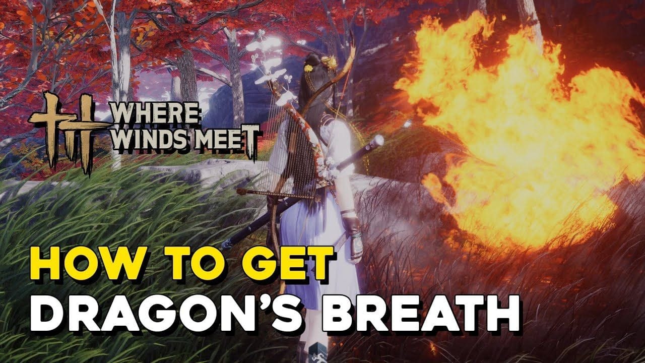 Where Winds Meet How To Get Dragon's Breath Mystic Skill