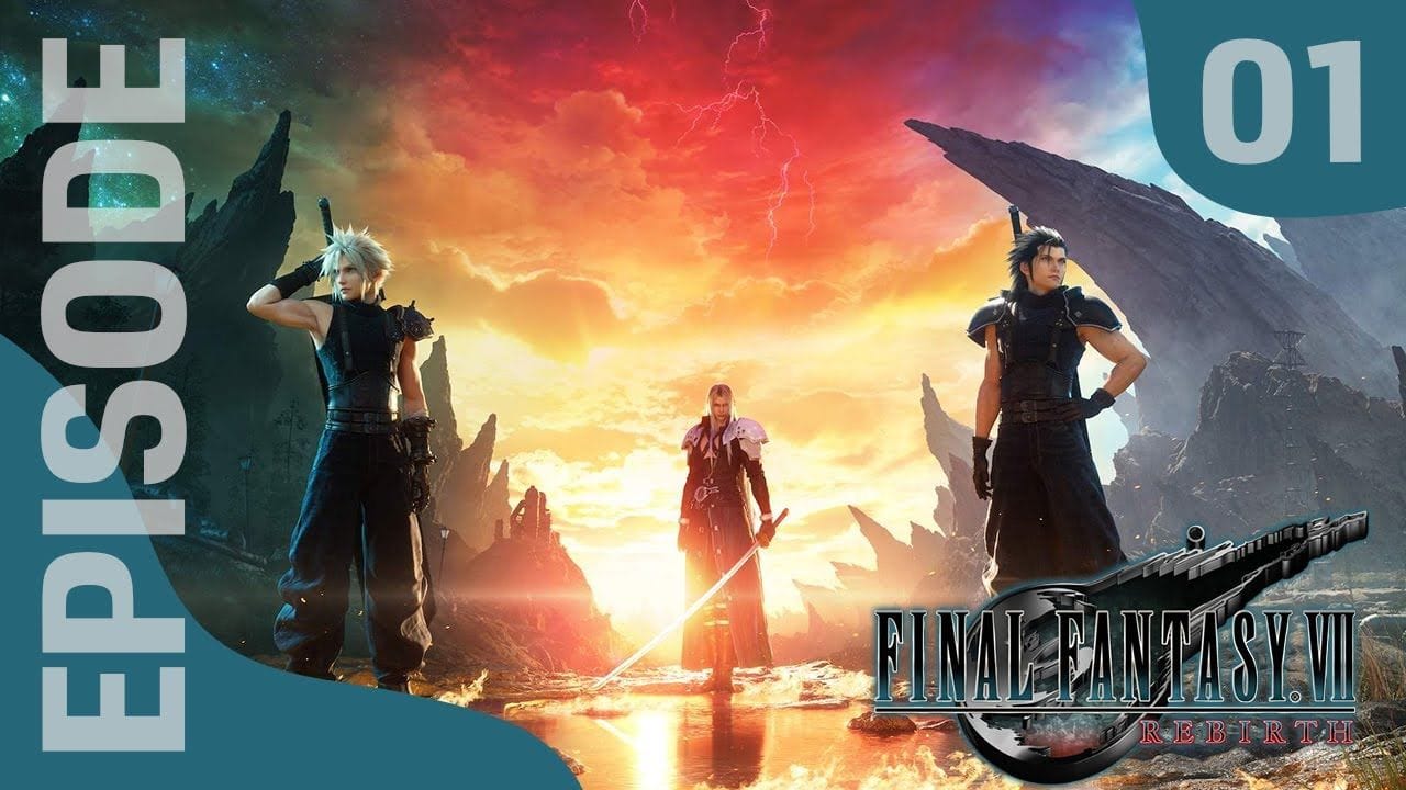 FINAL FANTASY VII REBIRTH : Let's Play, Episode 01 - L'aventure commence ici !