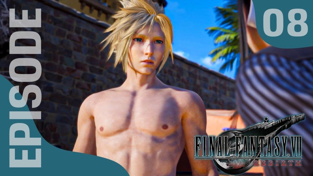 FINAL FANTASY VII REBIRTH : Let's Play, Episode 08 - Petite Pause à Costa Del Sol !