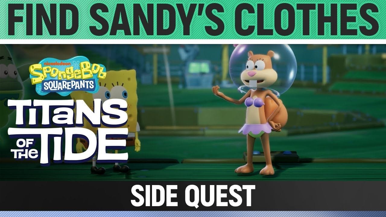 Spongebob: Titans of the Tide - Find Sandy’s Clothes - Side Quest