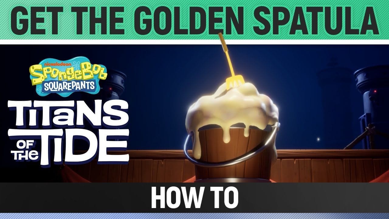 Spongebob: Titans of the Tide - Get the Golden Spatula - How to