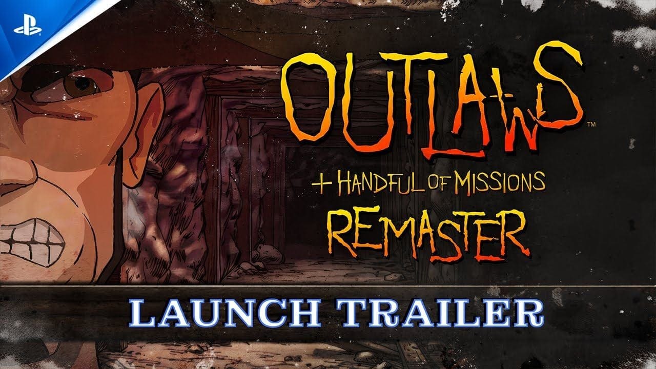 Outlaws + Handful of Missions: Remaster - Launch Trailer | PS5 & PS4 Games