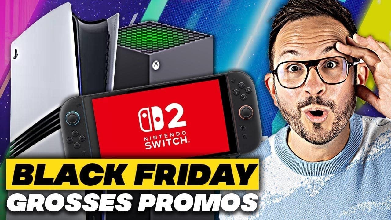 BLACK FRIDAY 2025 : PS5, Nintendo SWITCH 2, XBOX CASSENT les PRIX 😍 Promotions Consoles, Jeux & co