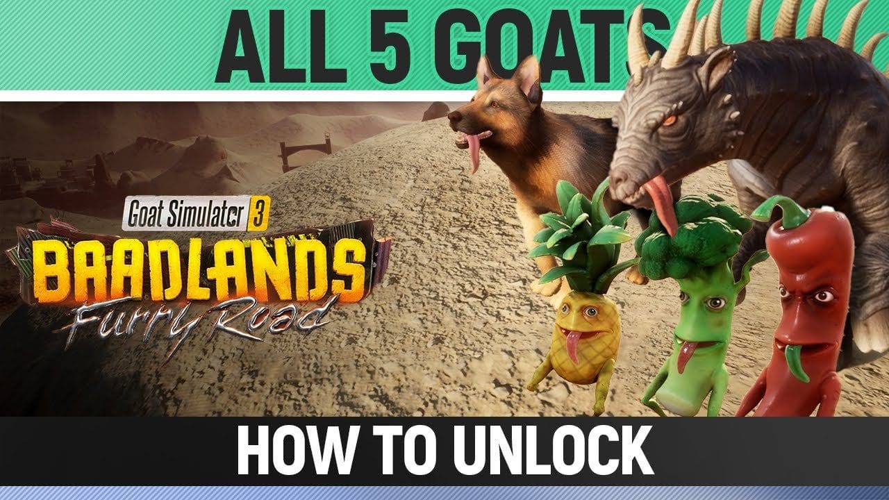 Goat Simulator 3: Baadlands Furry Road - All 5 Goats - How to Unlock them