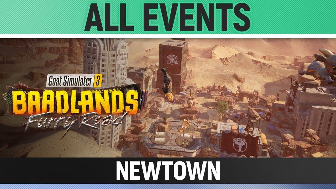 Goat Simulator 3: Baadlands Furry Road - All Events - Newtown