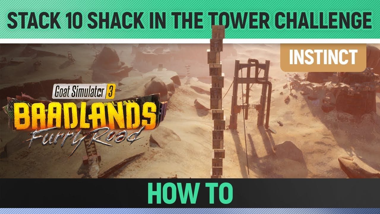 Goat Simulator 3: Baadlands Furry Road - Instinct - Stack 10 Shack in the Tower Challenge