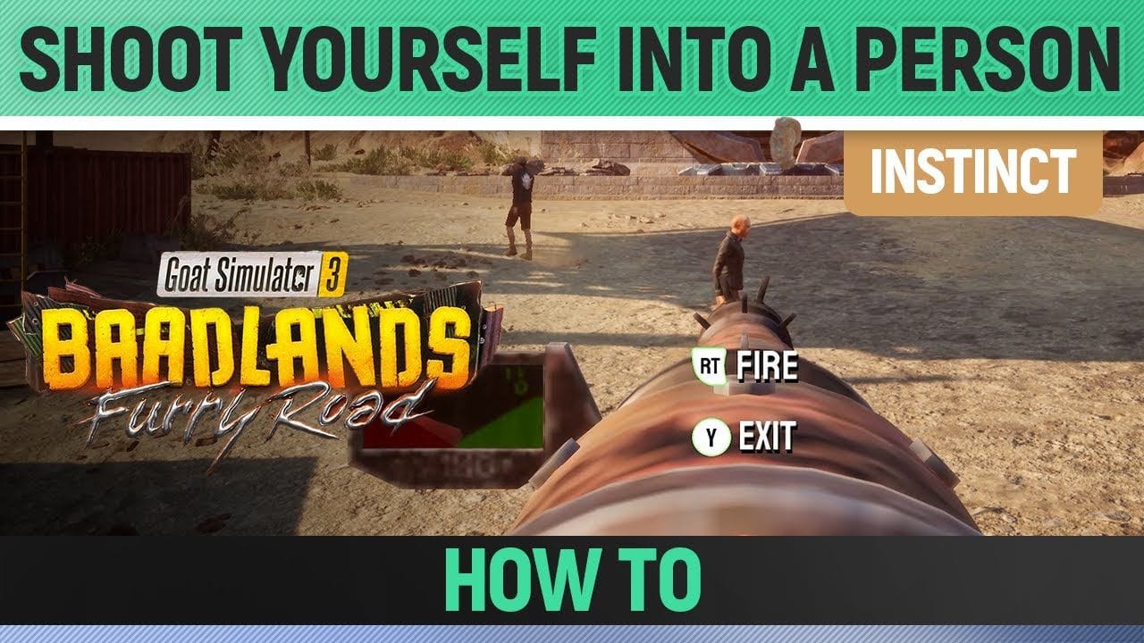 Goat Simulator 3: Baadlands Furry Road - Instinct - Shoot yourself into a Person