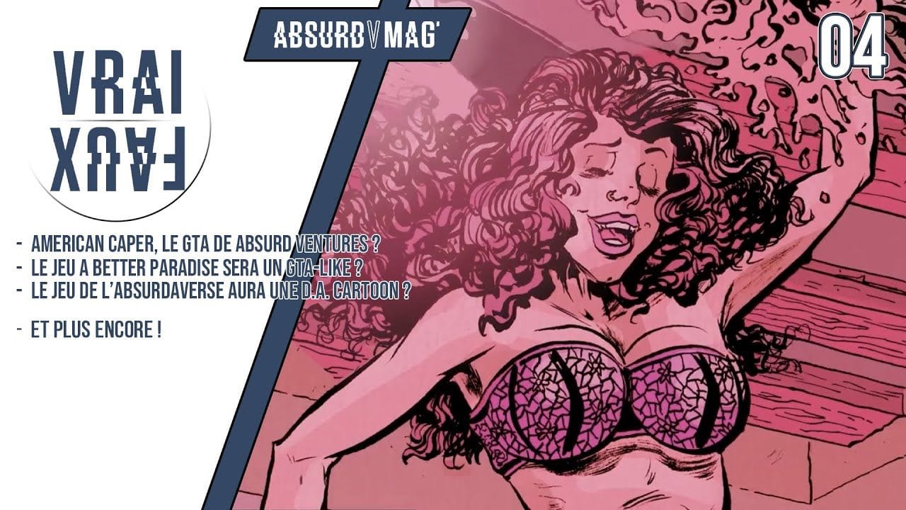 VRAI OU FAUX ?  AMERICAN CAPER, LE GTA DE ABSURD VENTURES ? A BETTER PARADISE SERA UN GTA-LIKE ?