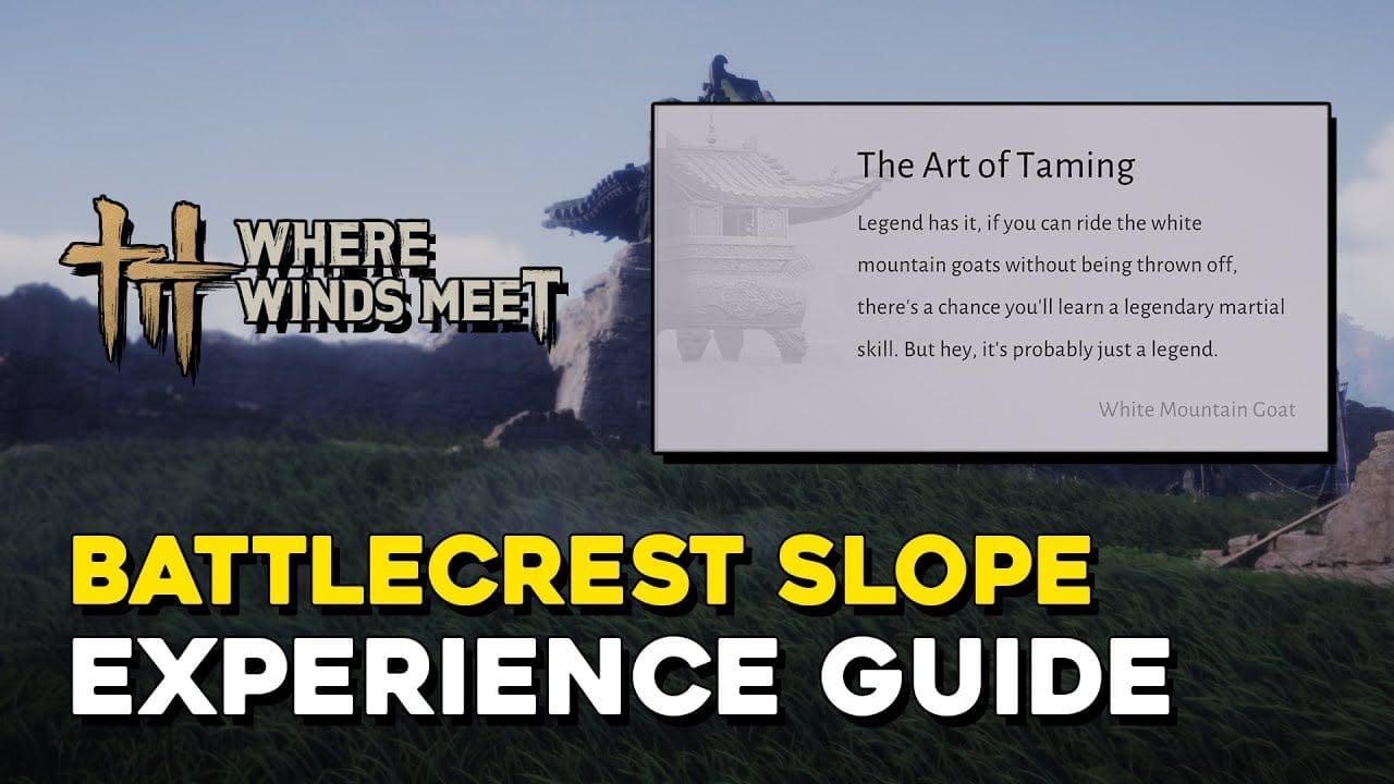 Where Winds Meet Battlecrest Slope Experience Location