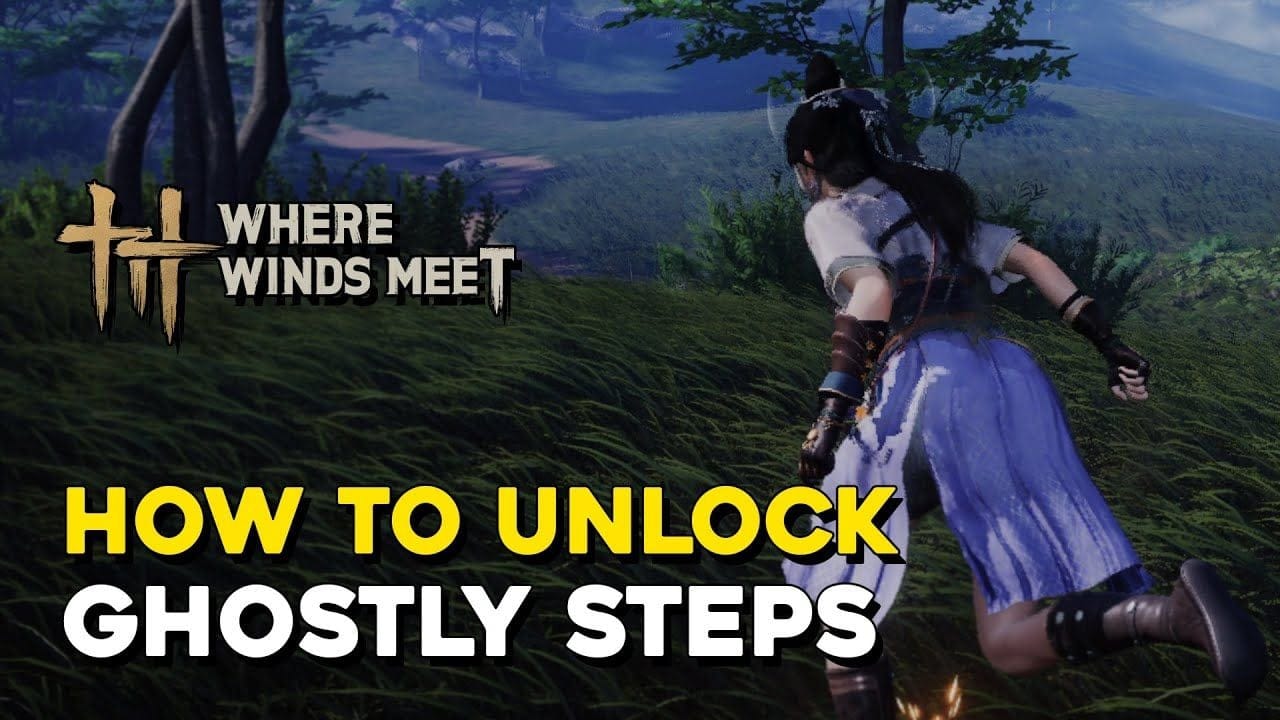 Where Winds Meet How To Unlock Ghostly Steps Mystic Skill