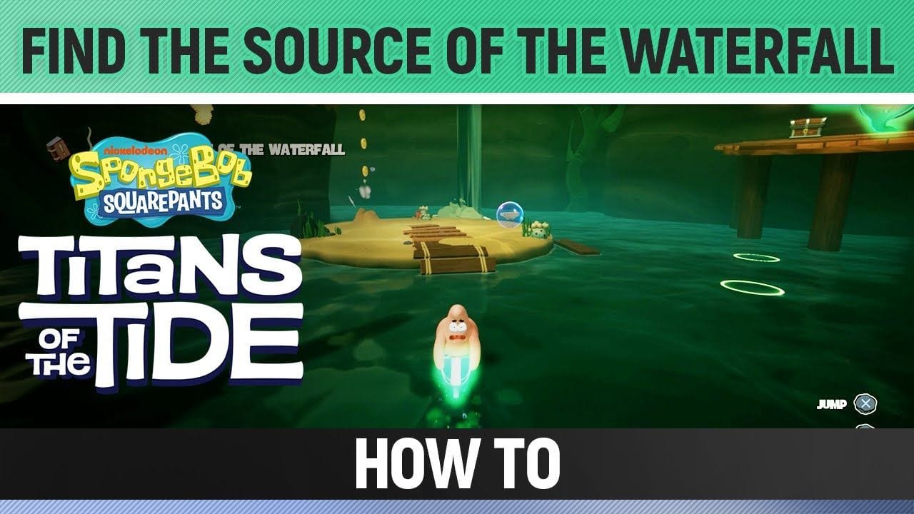 Spongebob: Titans of the Tide - Find the Source of the Waterfall - How to