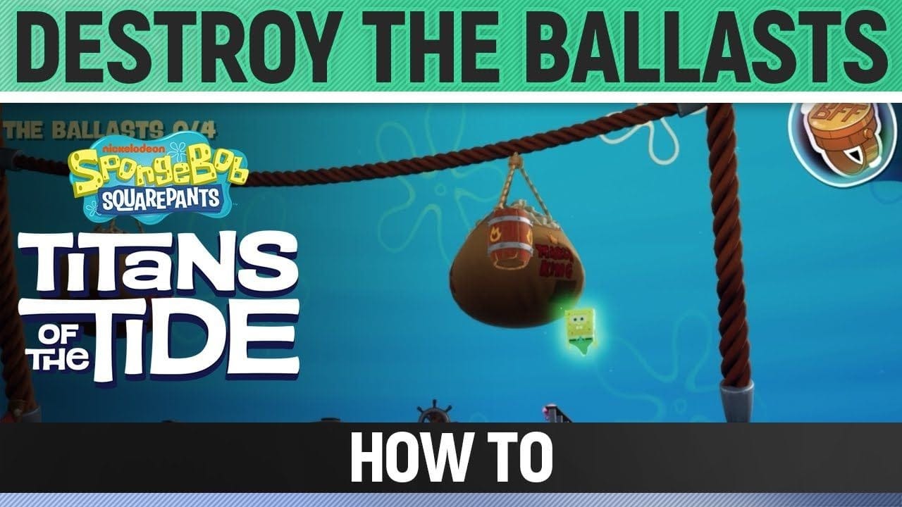 Spongebob: Titans of the Tide - Destroy the Ballasts - How to