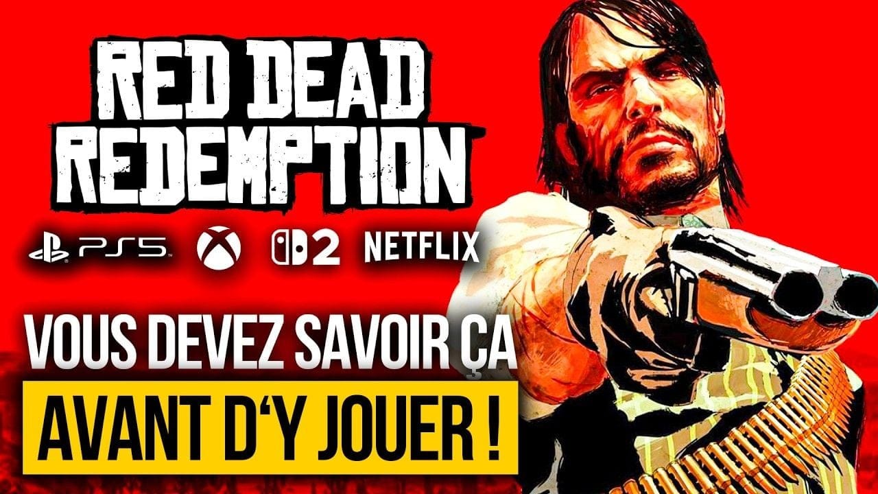 Red Dead Redemption : Ce que vous DEVEZ SAVOIR avant le RETOUR NEW-GEN de John Marston