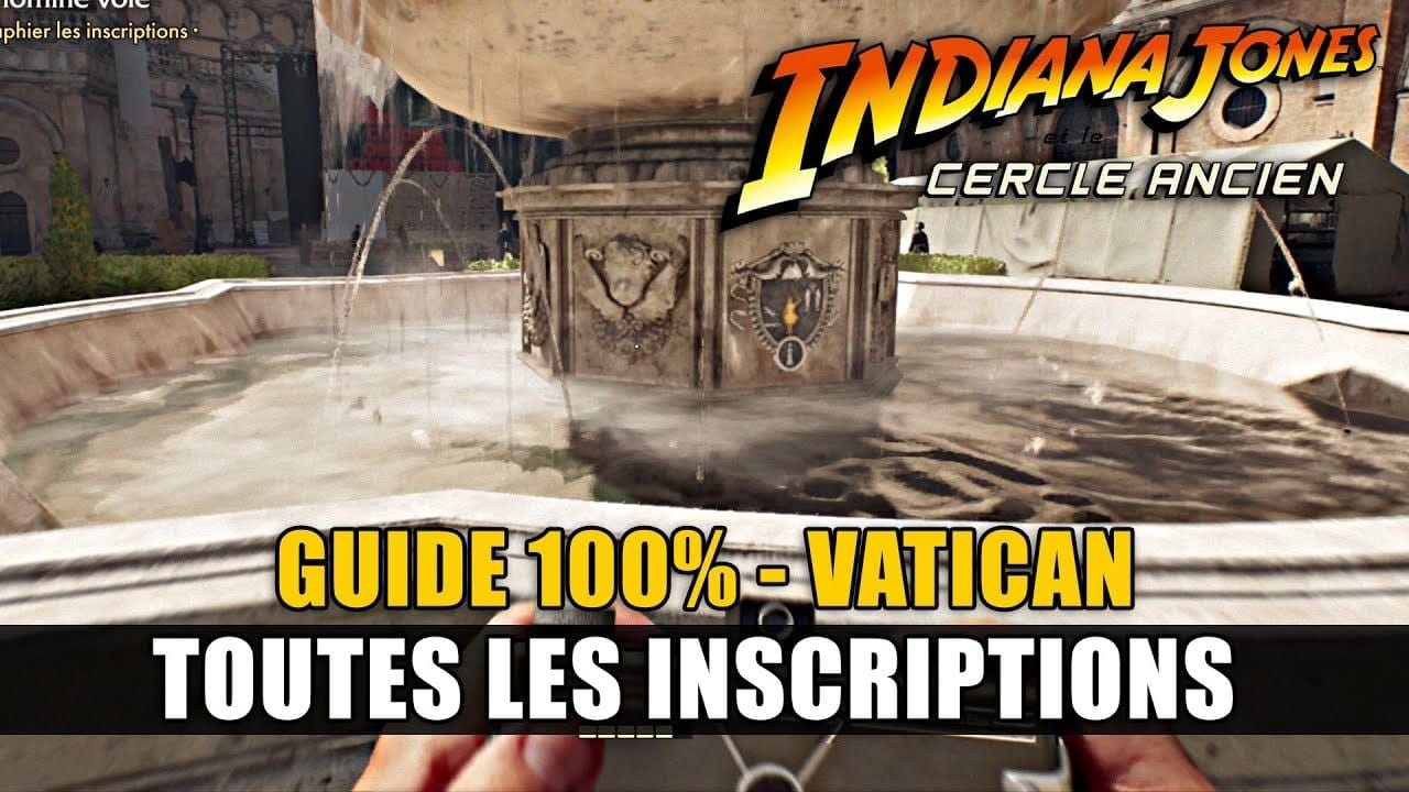 Indiana Jones et le Cercle Ancien - Toutes les INSCRIPTIONS du VATICAN  (Guide 100%)