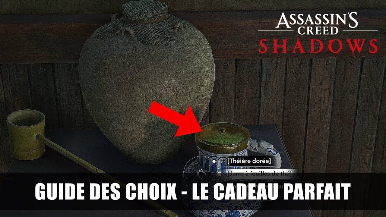 Assassin's Creed Shadows: Quel cadeau choisir (Théière, Jarre, Louche) Le Cadeau Parfait Guide CHOIX