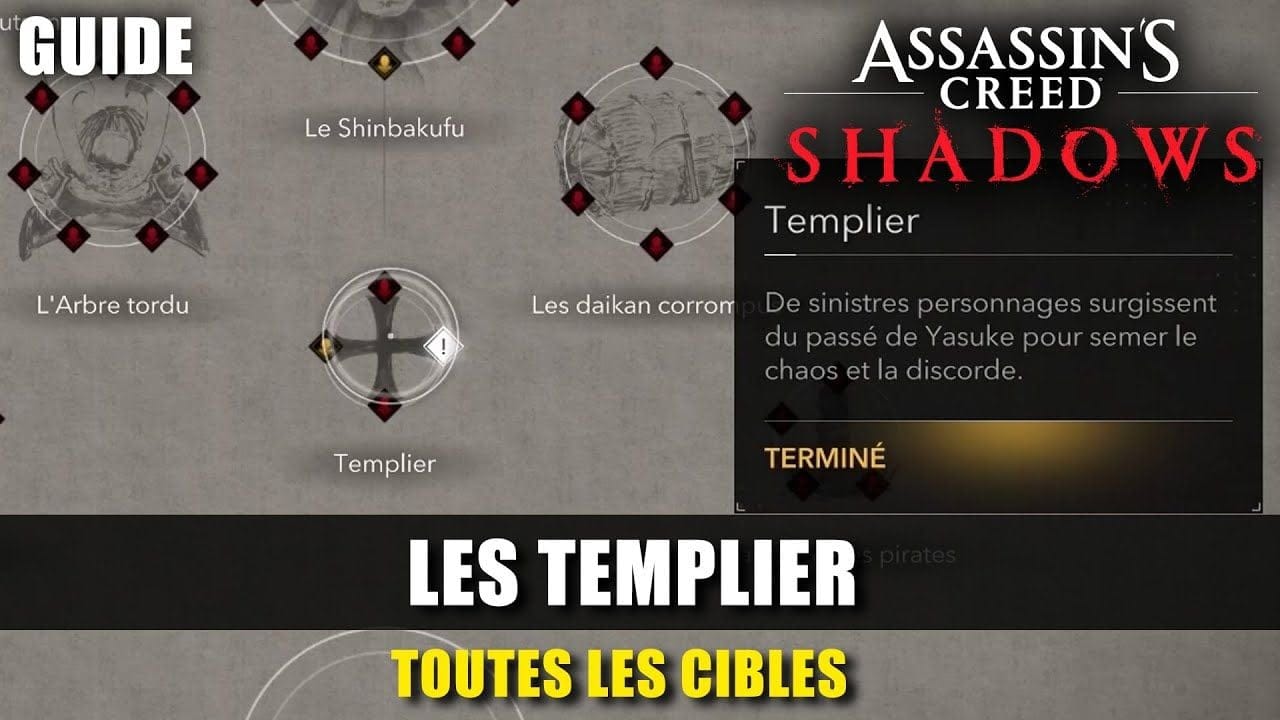 Assassin's Creed Shadows : Toutes les CIBLES des TEMPLIER (Guide) Emplacements