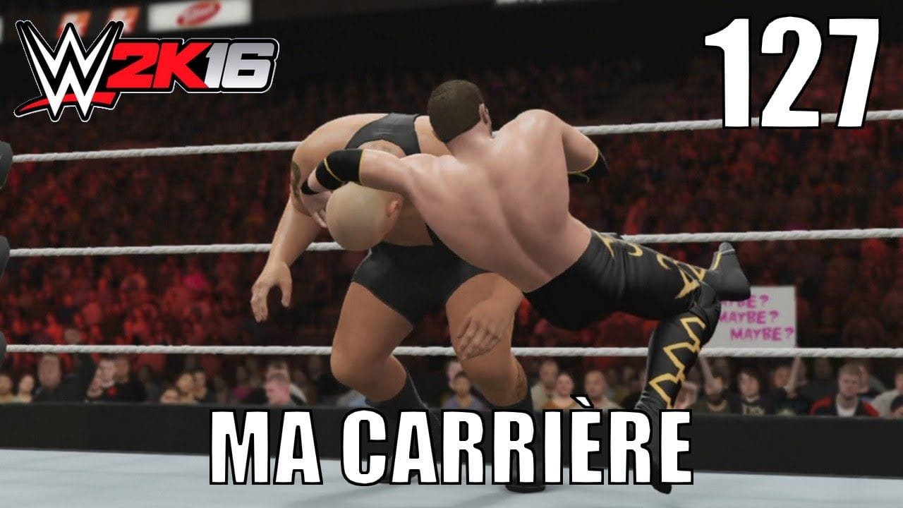 WWE 2K16 - Ma Carrière - Épisode 127 : Déplacer des montagnes... ou marcher dessus.