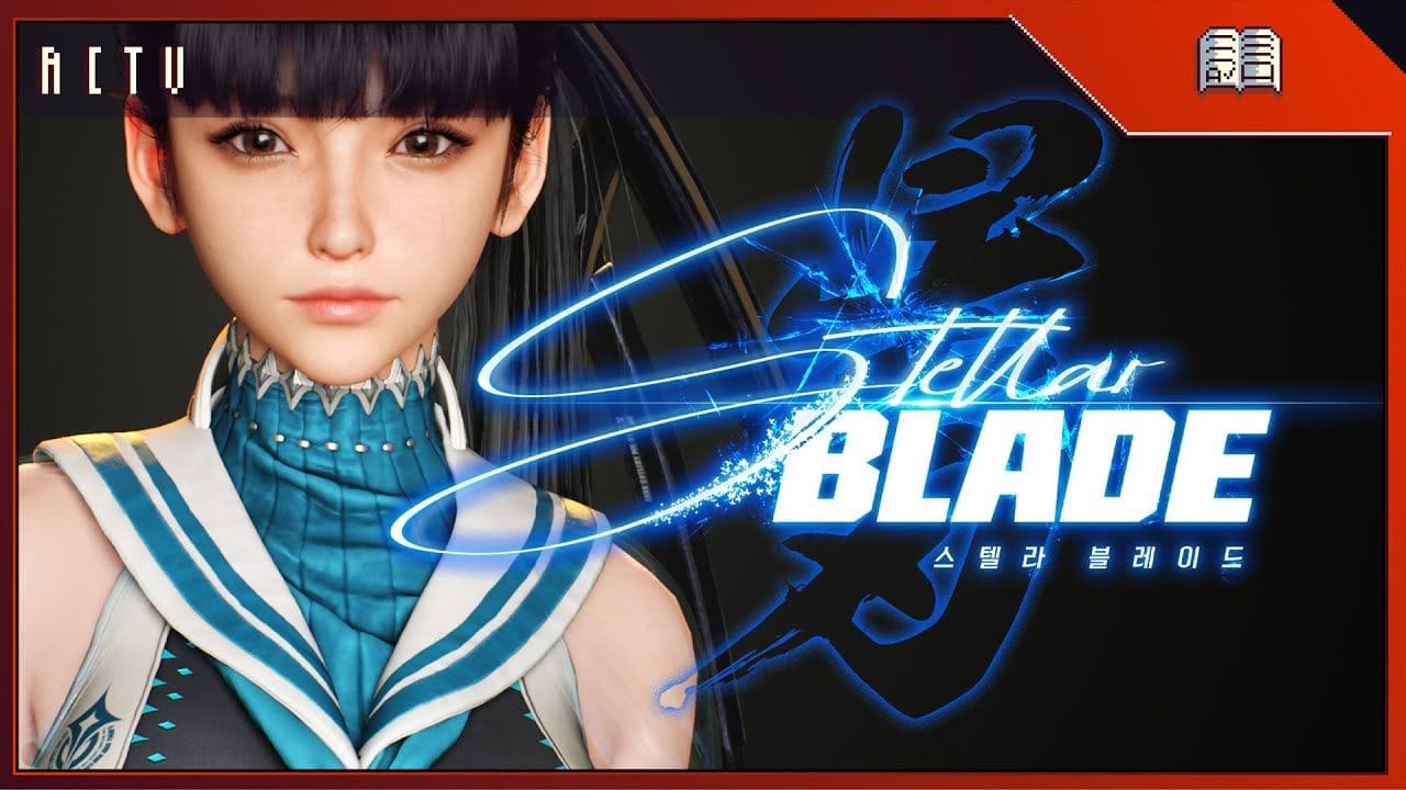 STELLAR BLADE : LA HYPE MONTE !!!