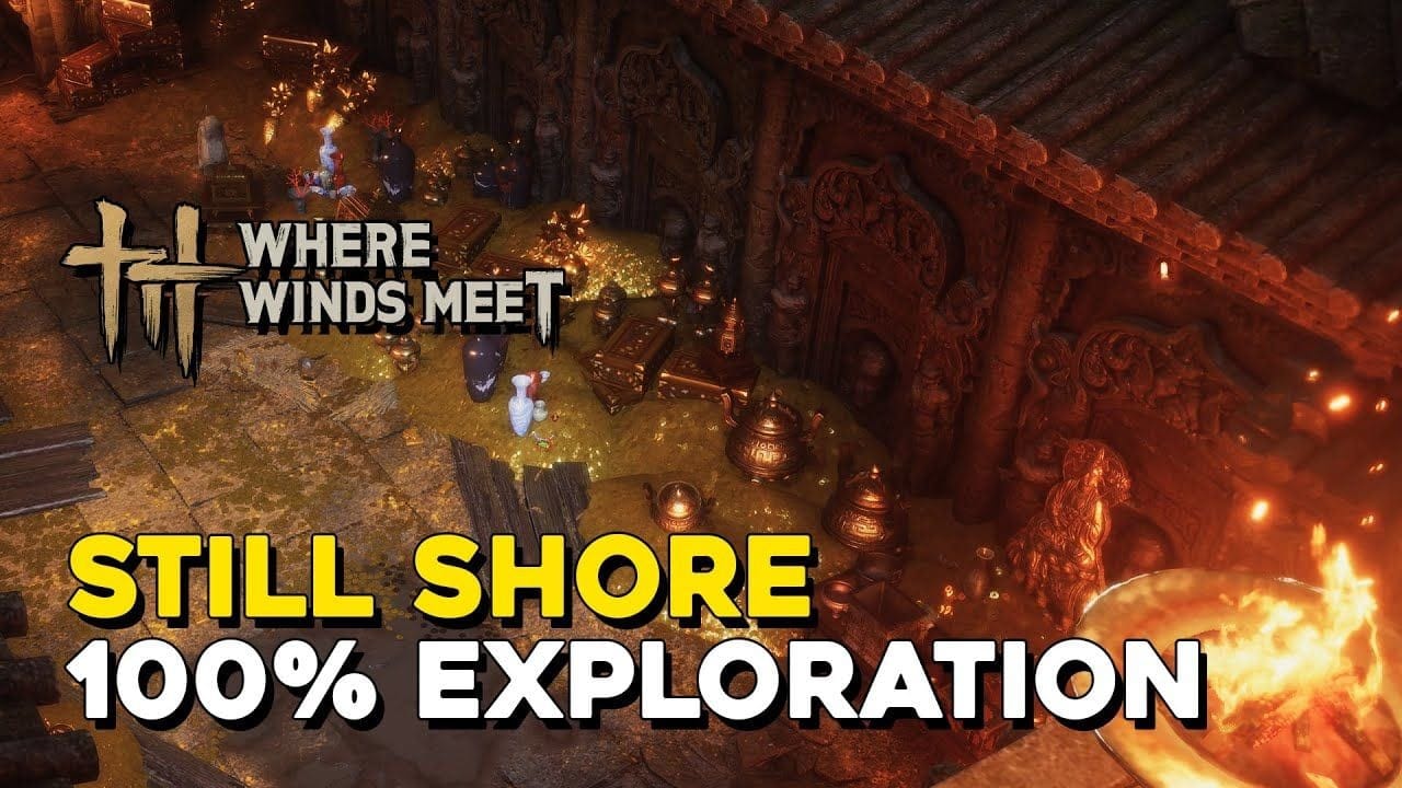 Where Winds Meet Still Shore 100% Exploration (Sentient Beings)