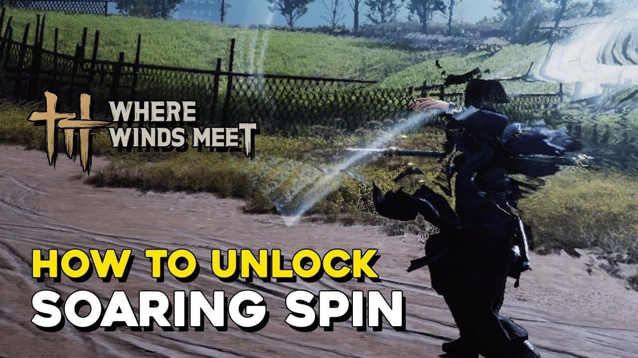 Where Winds Meet How To Unlock Soaring Spin Mystic Skill