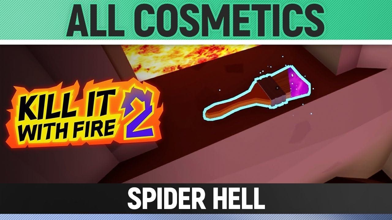 Kill It With Fire 2 - All Cosmetics - Spider Hell