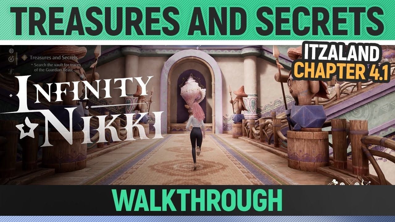 Infinity Nikki - Treasures and Secrets - Walkthrough