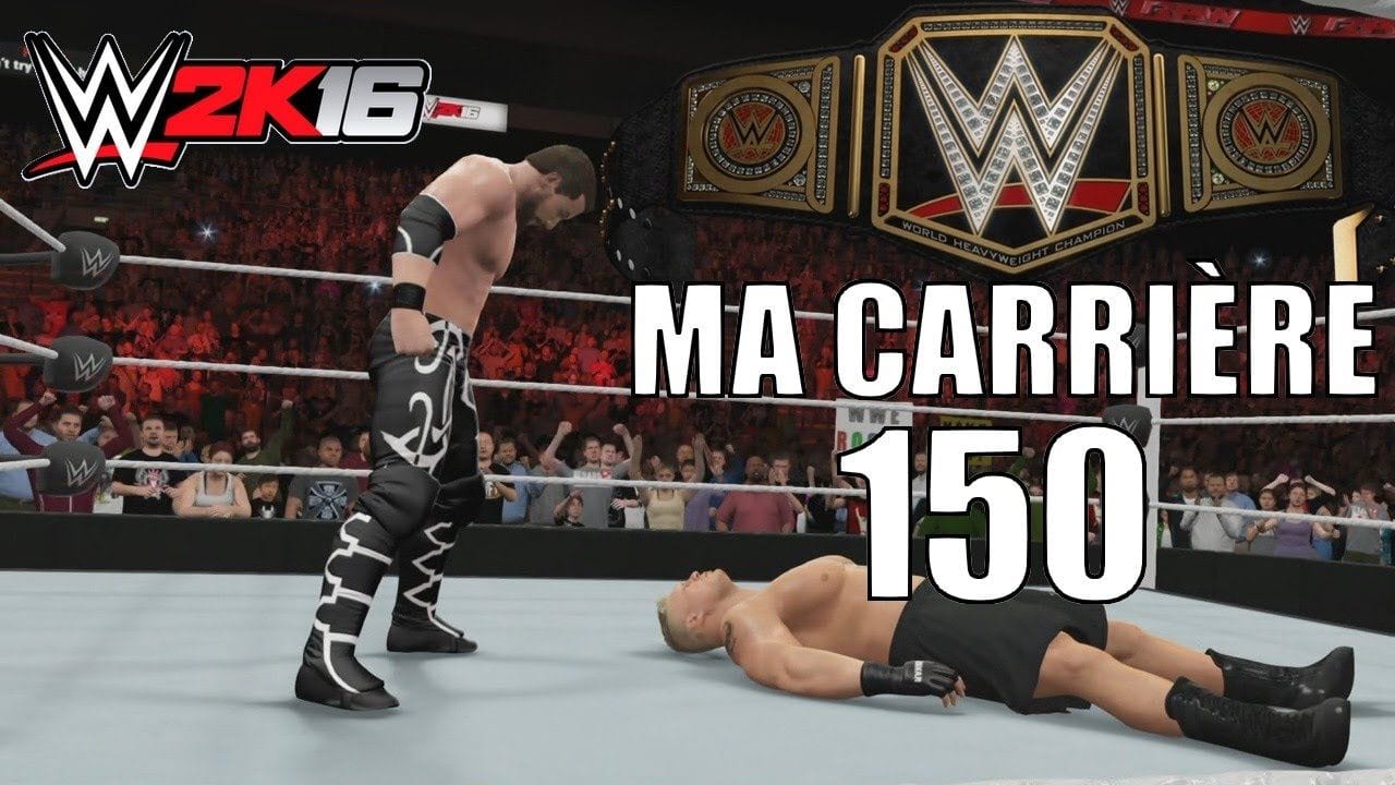 WWE 2K16 - Ma Carrière - Épisode 150 (Final) : La Course au Titre de Champion du Monde WWE