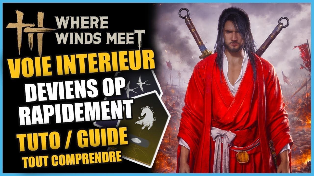 MAXIMISE TES PASSIFS FACILEMENT (VOIE INTÉRIEUR) sur Where Winds Meet GUIDE/TUTO FR