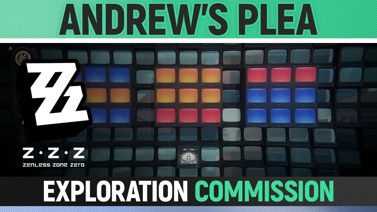 Zenless Zone Zero - Andrew's Plea - Exploration Commission Walkthrough