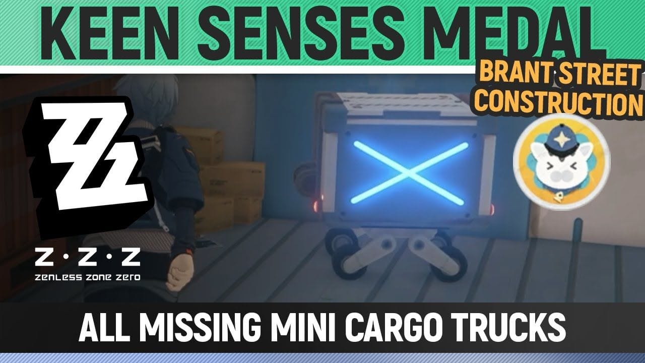 Zenless Zone Zero - Keen Senses Medal - Brant Street Construction - Missing Cargo Truck Locations