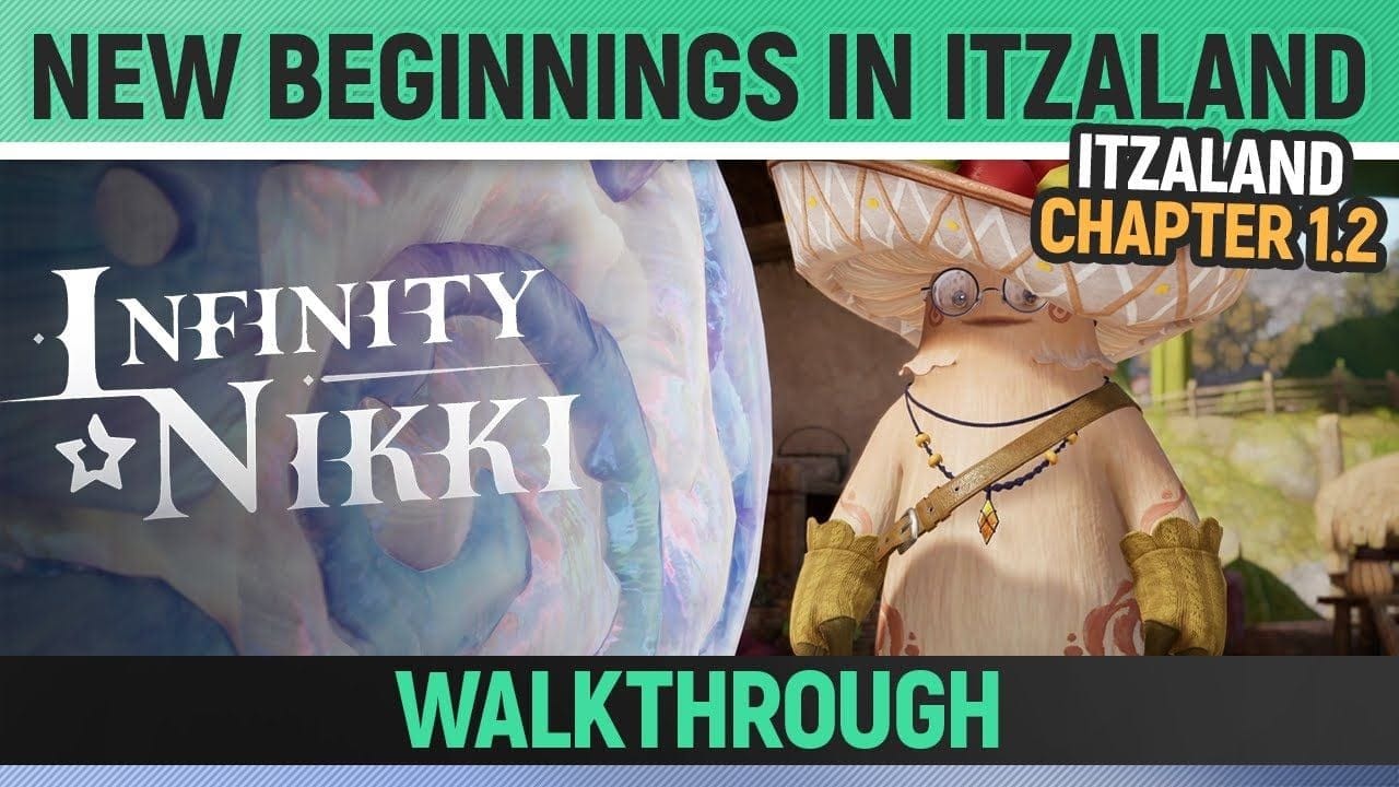 Infinity Nikki - New Beginnings in Itzaland - Walkthrough