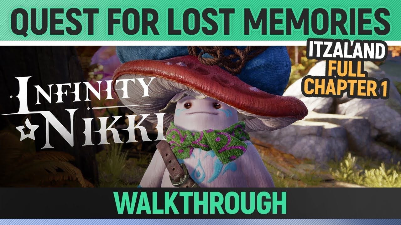 Infinity Nikki - A Place Blessed by the Mothershroom - Full Chapter 1 Walkthrough