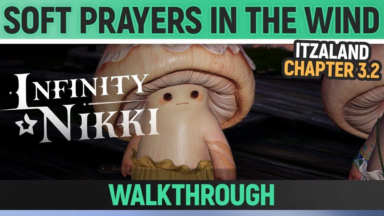 Infinity Nikki - Soft Prayers in the Wind - Walkthrough