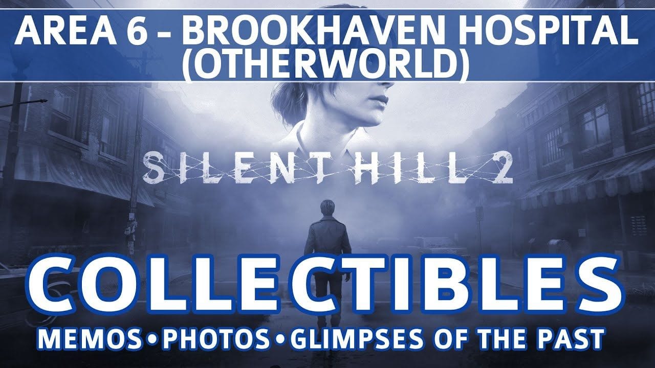 Silent Hill 2 Remake - Area 6: Brookhaven Hospital (Otherworld) All Collectible Locations