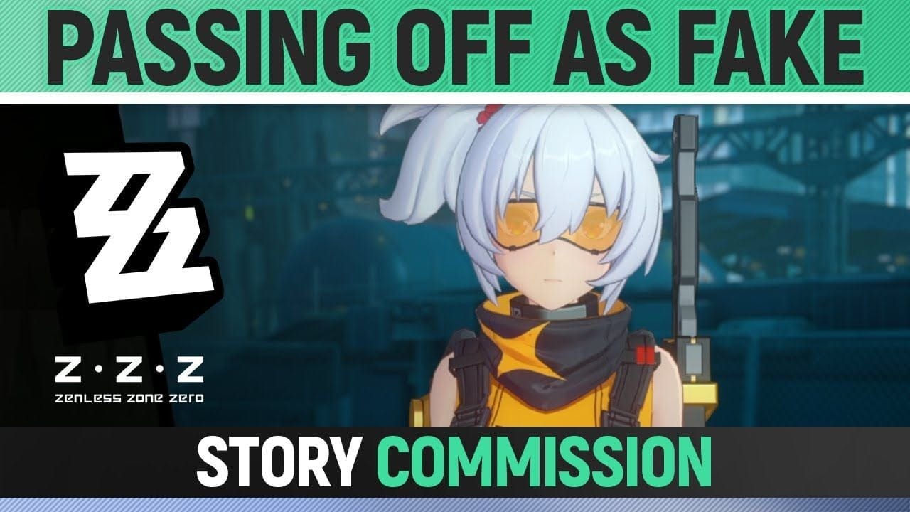Zenless Zone Zero - Passing Off as Fake - Full Story Commission Walkthrough