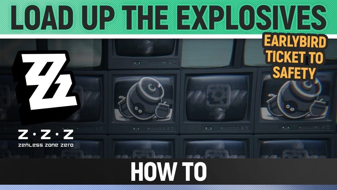 Zenless Zone Zero - Load up the explosives - How to