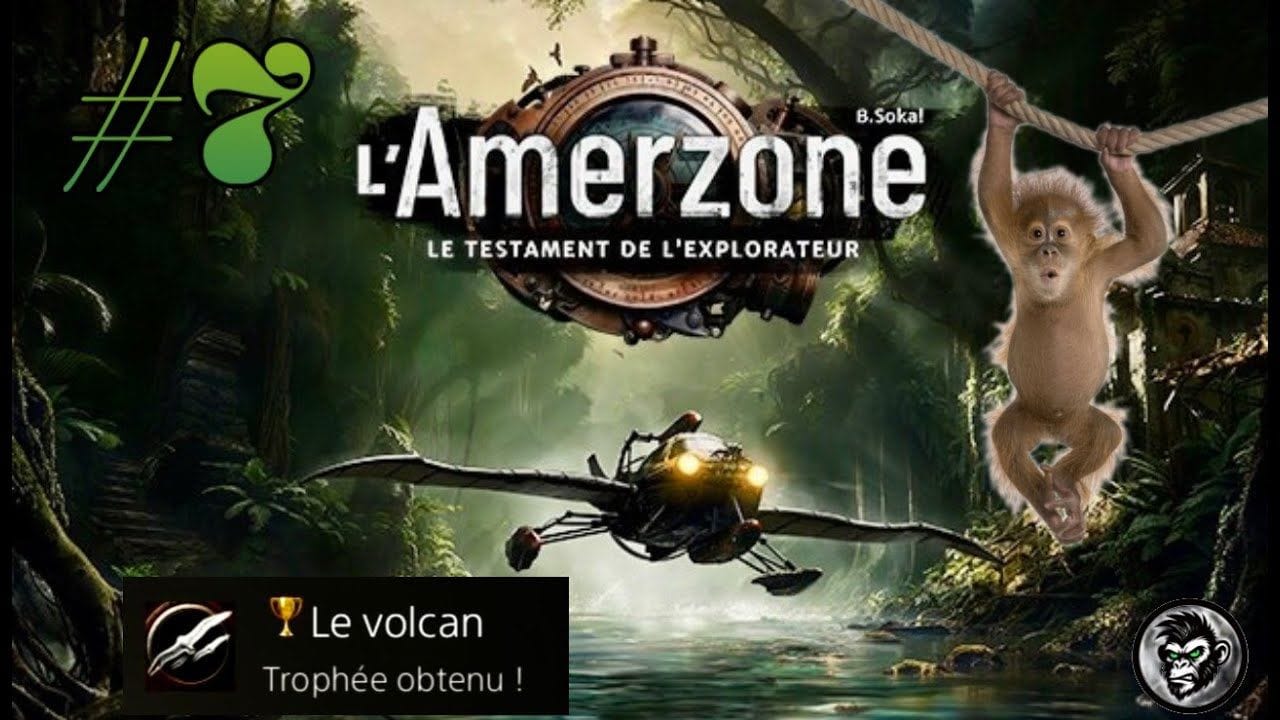🥚 L'Amerzone /\ Chapitre 7 : Le Volcan [Fin] 🍌