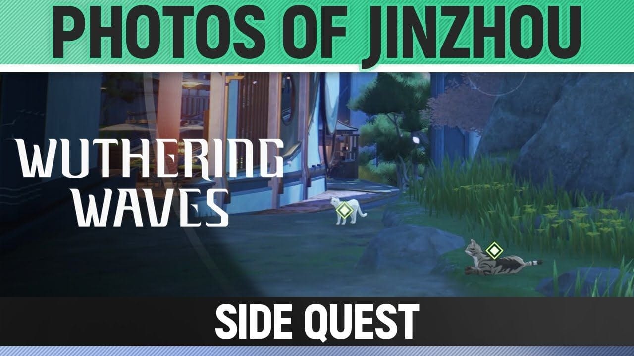 Wuthering Waves - Photos of Jinzhou - Side Quest Walkthrough