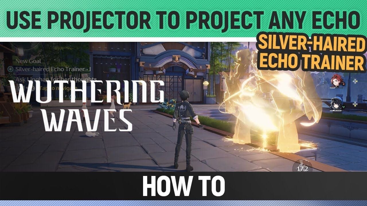 Wuthering Waves - Use Utilities - Projector to project any Echo - Silver-haired Echo Trainer I