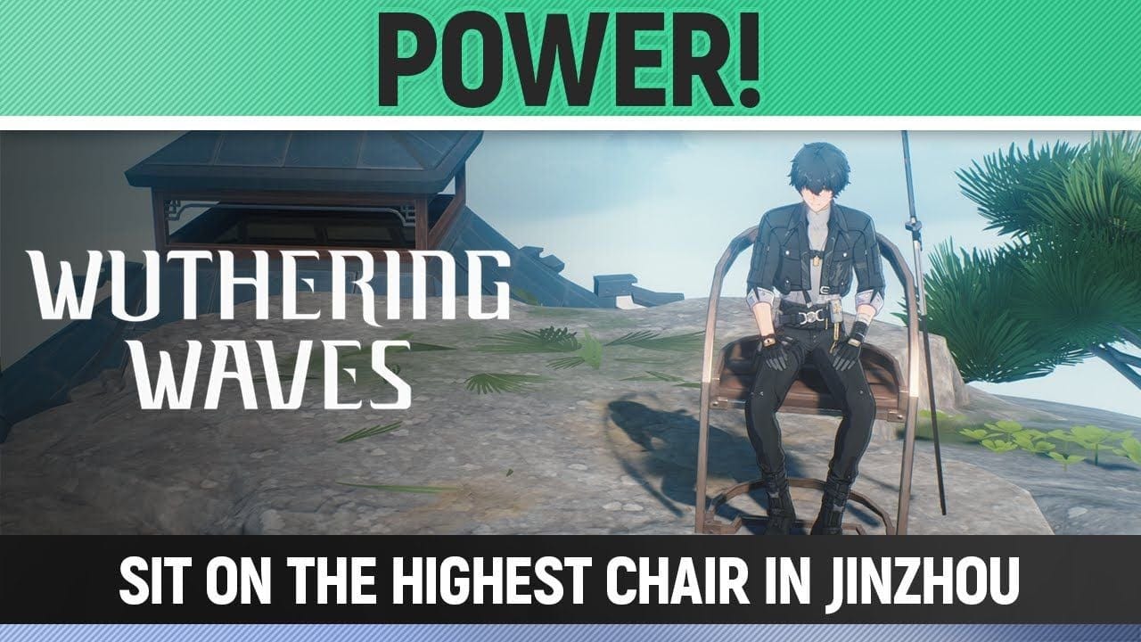 Wuthering Waves - POWER! - Sit on the highest chair in Jinzhou - Trophy (Vergil's Chair Location)