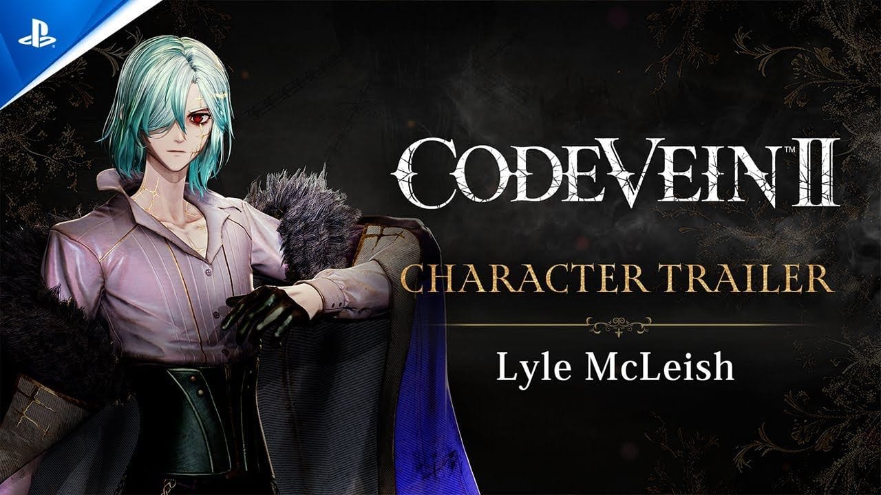 Code Vein II - Lyle McLeish Character Trailer | PS5 Games