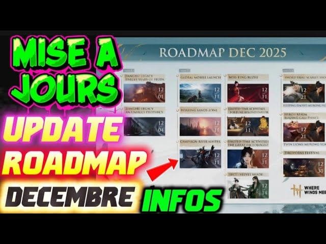 Where winds meet : MISE A JOURS ROADMAP UPDATE INFOS 😍😱